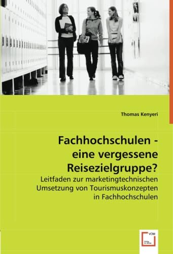 Fachhochschulen - eine vergessene Reisezielgruppe? Law