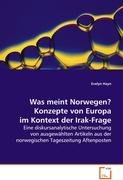 Was meint Norwegen? Konzepte von Europaim Kontext der Irak-Frage Natural Sciences