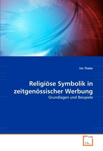 Religiöse Symbolik in zeitgenössischer Werbung: Grundlagen und Beispiele Law