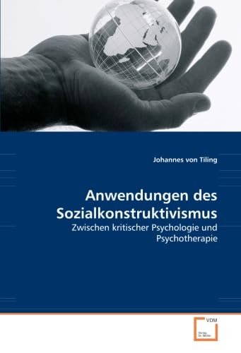 Anwendungen des Sozialkonstruktivismus: Zwischen kritischer Psychologie und Psychotherapie Law