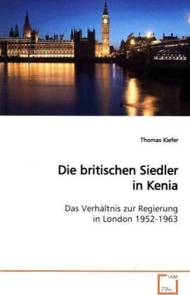 Die britischen Siedler in Kenia Politics & History