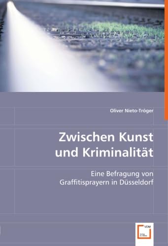 Zwischen Kunst und Kriminalität: Eine Befragung von Graffitisprayern in Düsseldorf Law