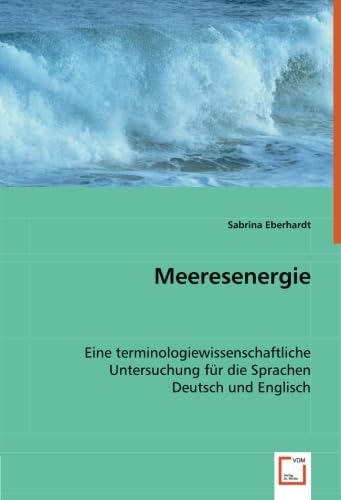Meeresenergie: Eine terminologiewissenschaftliche Untersuchung für die Sprachen Deutsch und Englisch Law