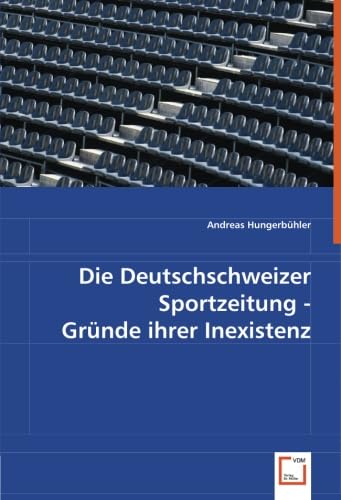 Die Deutschschweizer Sportzeitung - Gründe ihrer Inexistenz Law