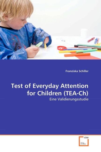 Test of Everyday Attention for Children (TEA-Ch): Eine Validierungsstudie Medicine