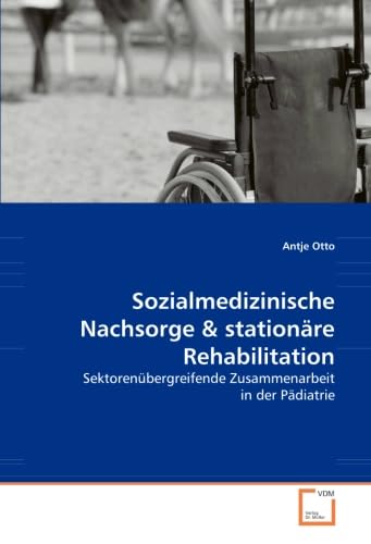 Sozialmedizinische Nachsorge & stationäre Rehabilitation: Sektorenübergreifende Zusammenarbeit in der Pädiatrie Law