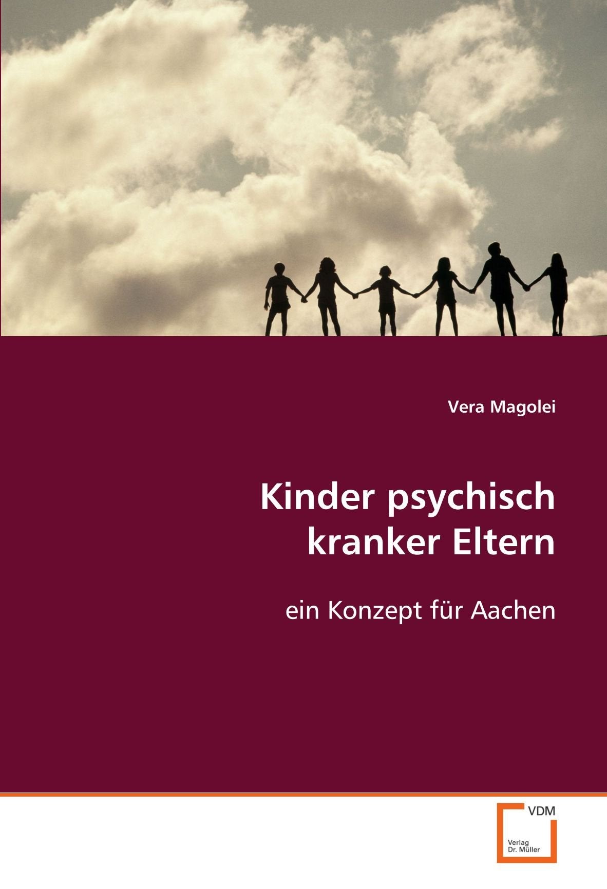Kinder psychisch kranker Eltern: ein Konzept für Aachen Social Sciences