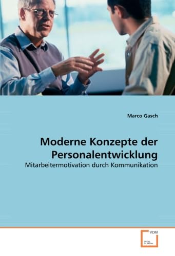 Moderne Konzepte der Personalentwicklung: Mitarbeitermotivation durch Kommunikation Law