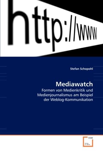 Mediawatch: Formen von Medienkritik und Medienjournalismus am Beispiel der Weblog-Kommunikation Law