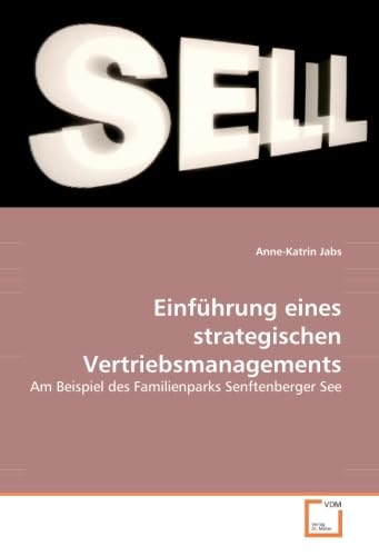 Einführung eines strategischen Vertriebsmanagements: Am Beispiel des Familienparks Senftenberger See Law