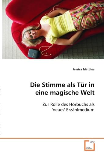 Die Stimme als Tür in eine magische Welt: Zur Rolle des Hörbuchs als ''neues'' Erzählmedium Law
