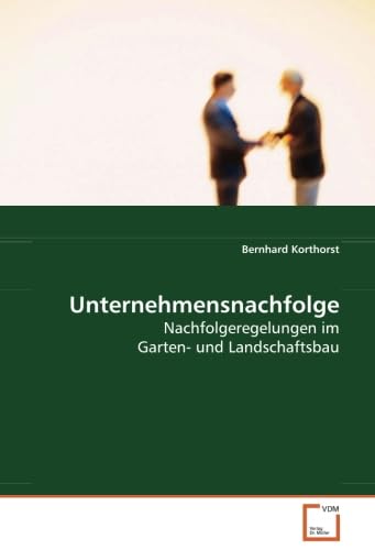 Unternehmensnachfolge: Nachfolgeregelungen im Garten- und Landschaftsbau Law