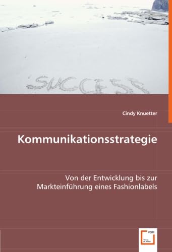 Kommunikationsstrategie: Von der Entwicklung bis zur Markteinführung eines Fashionlabels Law