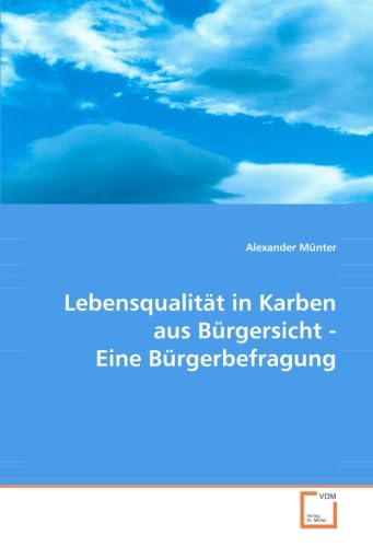 Lebensqualität in Karben aus Bürgersicht - Eine Bürgerbefragung Law