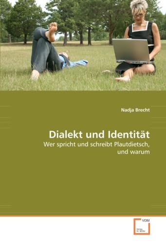 Dialekt und Identität: Wer spricht und schreibt Plautdietsch, und warum Law