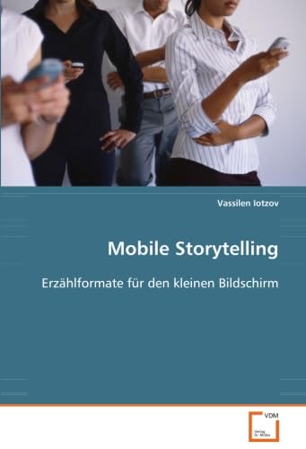 Mobile Storytelling: Erzählformate für den kleinen Bildschirm Law