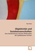 Objektivität und Sozialwissenschaften: Eine Handreichung Cassirers Philosophie der symbolischen Formen Law