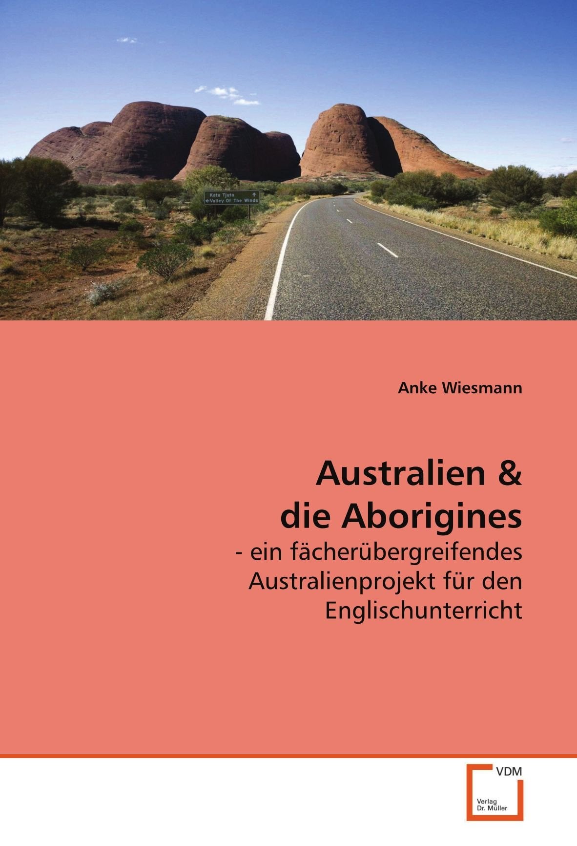 Australien: - ein fächerübergreifendes Australienprojekt für den Englischunterricht Learning & Reference