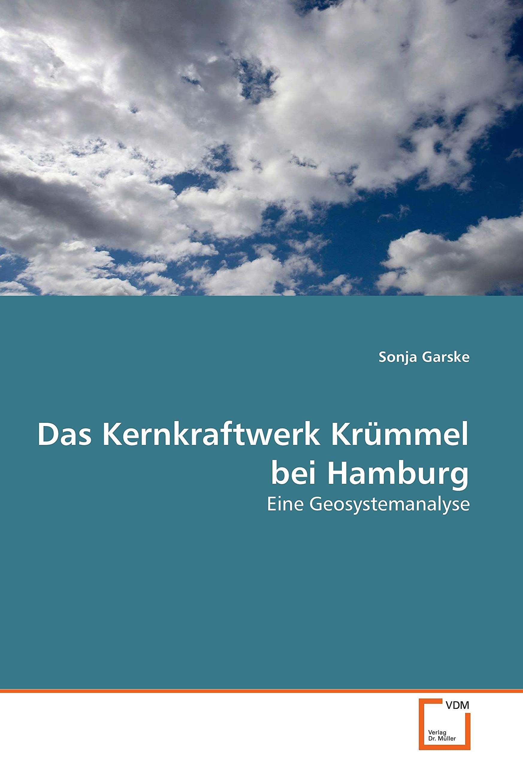 Das Kernkraftwerk Krümmel bei Hamburg: Eine Geosystemanalyse book