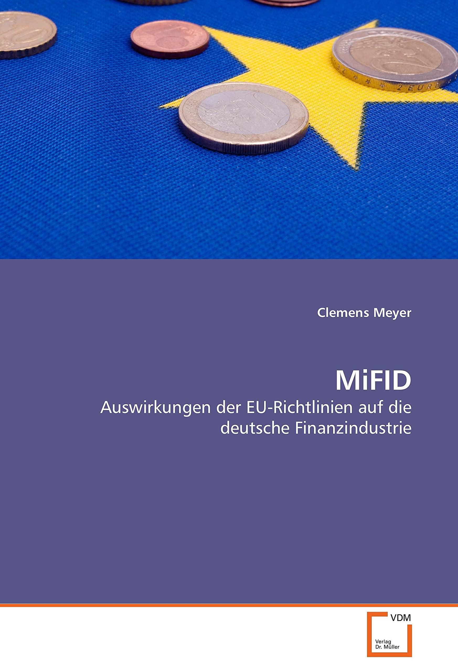 MiFID: Auswirkungen der EU-Richtlinien auf die deutsche Finanzindustrie Law