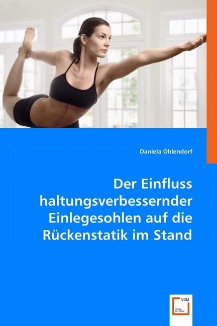 Der Einfluss haltungsverbessernder Einlegesohlen auf die Rückenstatik im Stand Medicine