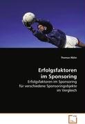 Erfolgsfaktoren im Sponsoring: Erfolgsfaktoren im Sponsoring für verschiedeneSponsoringobjekte im Vergleich Law