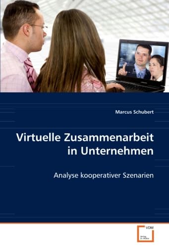 Virtuelle Zusammenarbeit in Unternehmen Computer Science
