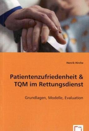 Patientenzufriedenheit & TQM im Rettungsdienst: Grundlagen, Modelle, Evaluation Law