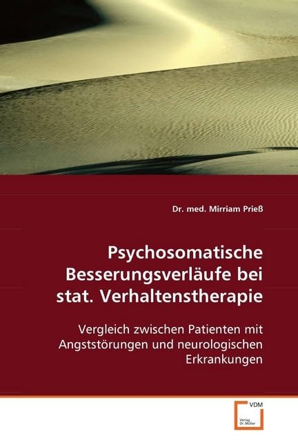 Psychosomatische Besserungsverläufebei stat. Verhaltenstherapie: Vergleich zwischen Patienten mit Angststörungen undneurologischen Erkrankungen Medicine