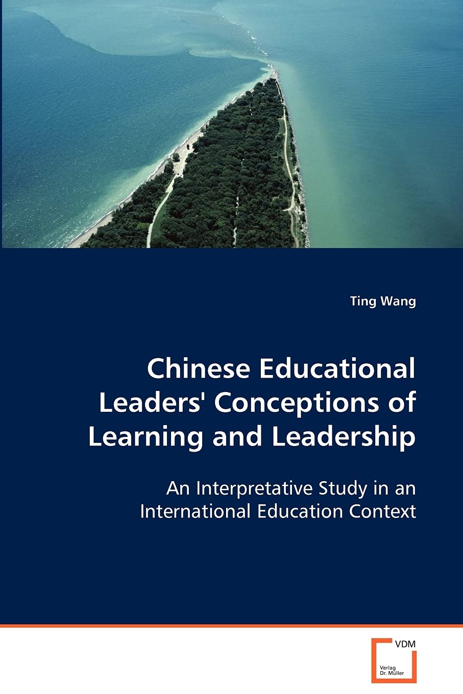 Chinese Educational Leaders' Conceptions of Learning and Leadership: An Interpretative Study in an International Education Context General education