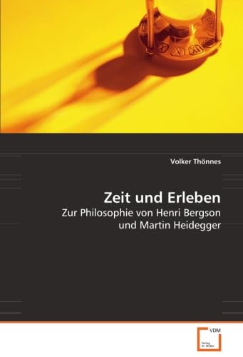 Zeit und Erleben: Zur Philosophie von Henri Bergson und Martin Heidegger Law