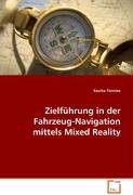 Zielführung in der Fahrzeug-Navigation mittels MixedReality Computer Science
