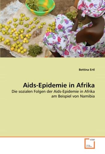 Aids-Epidemie in Afrika: Die sozialen Folgen der Aids-Epidemie in Afrika am Beispiel von Namibia Law
