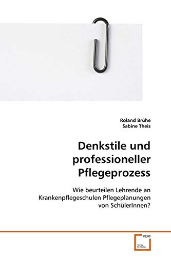 Denkstile und professioneller Pflegeprozess Medicine