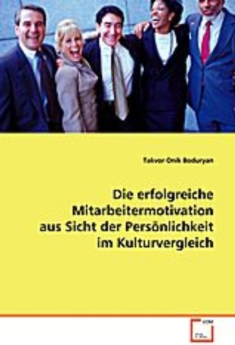 Die erfolgreiche Mitarbeitermotivation aus Sicht der Persönlichkeit im Kulturvergleich Law