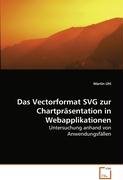 Das Vectorformat SVG zur Chartpräsentation inWebapplikationen: Untersuchung anhand von Anwendungsfällen Law