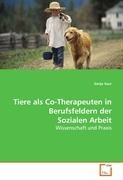 Tiere als Co-Therapeuten in Berufsfeldern der Sozialen Arbeit book