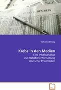 Krebs in den Medien: Eine Inhaltsanalyse zur Krebsberichterstattung deutscher Printmedien Law