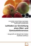 Leitfaden zur Einrichtung eines Obst- undGemüselieferservices book