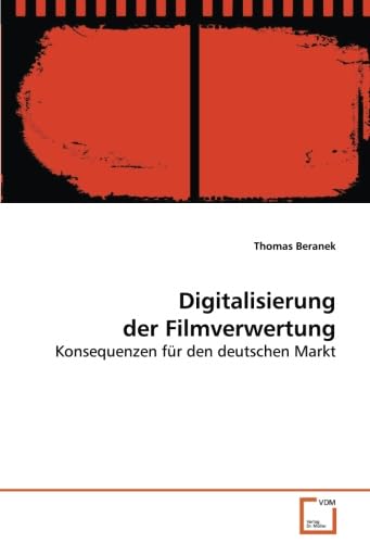 Digitalisierung der Filmverwertung: Konsequenzen für den deutschen Markt Law