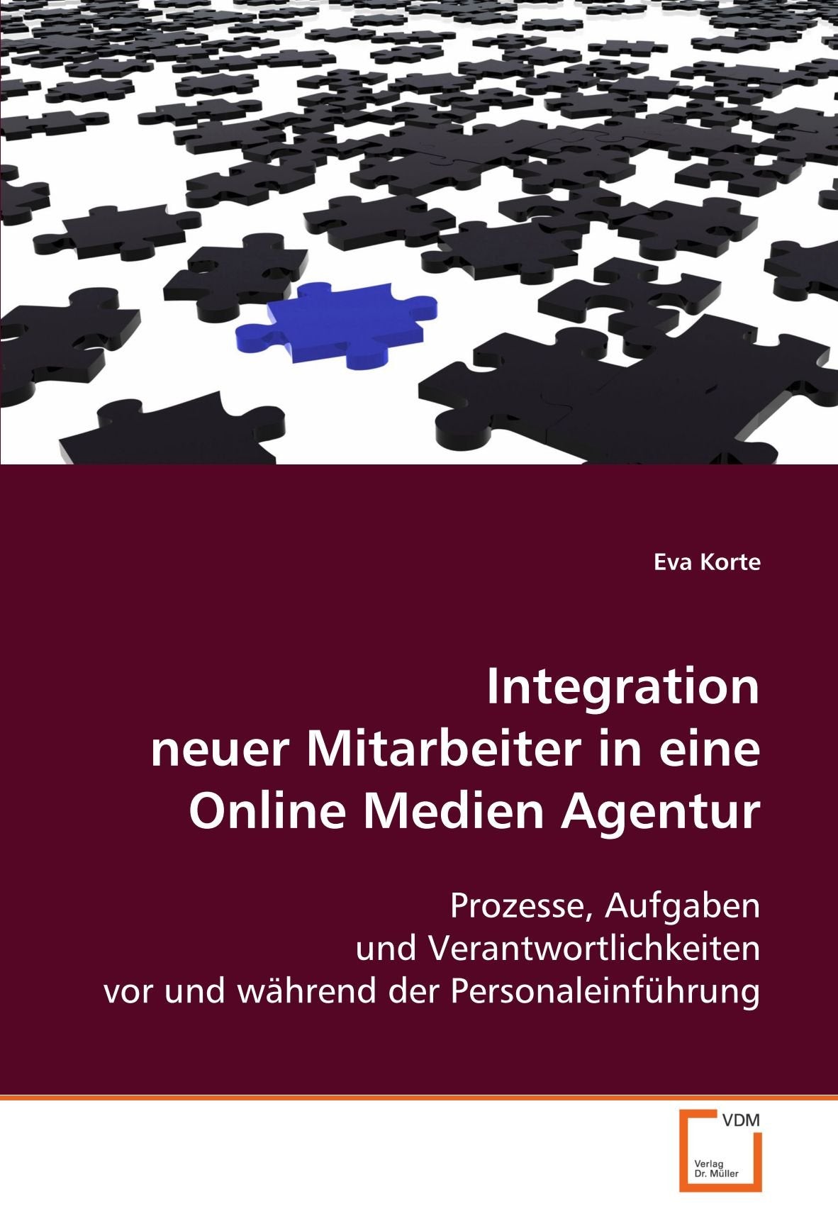 Integration neuer Mitarbeiter in eine Online Medien Agentur: Prozesse, Aufgaben und Verantwortlichkeiten vor und während der Personaleinführung Law