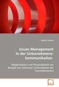 Issues Management in derUnternehmenskommunikation: Möglichkeiten und Umsetzbarkeit am Beispiel vonSchweizer Unternehmen der Touristikbranche Law
