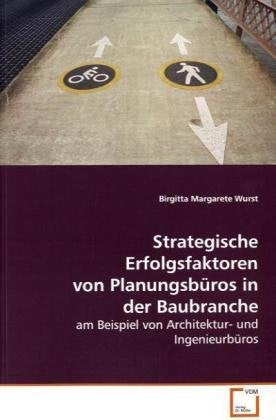 Strategische Erfolgsfaktoren von Planungsbüros in der Baubranche Law