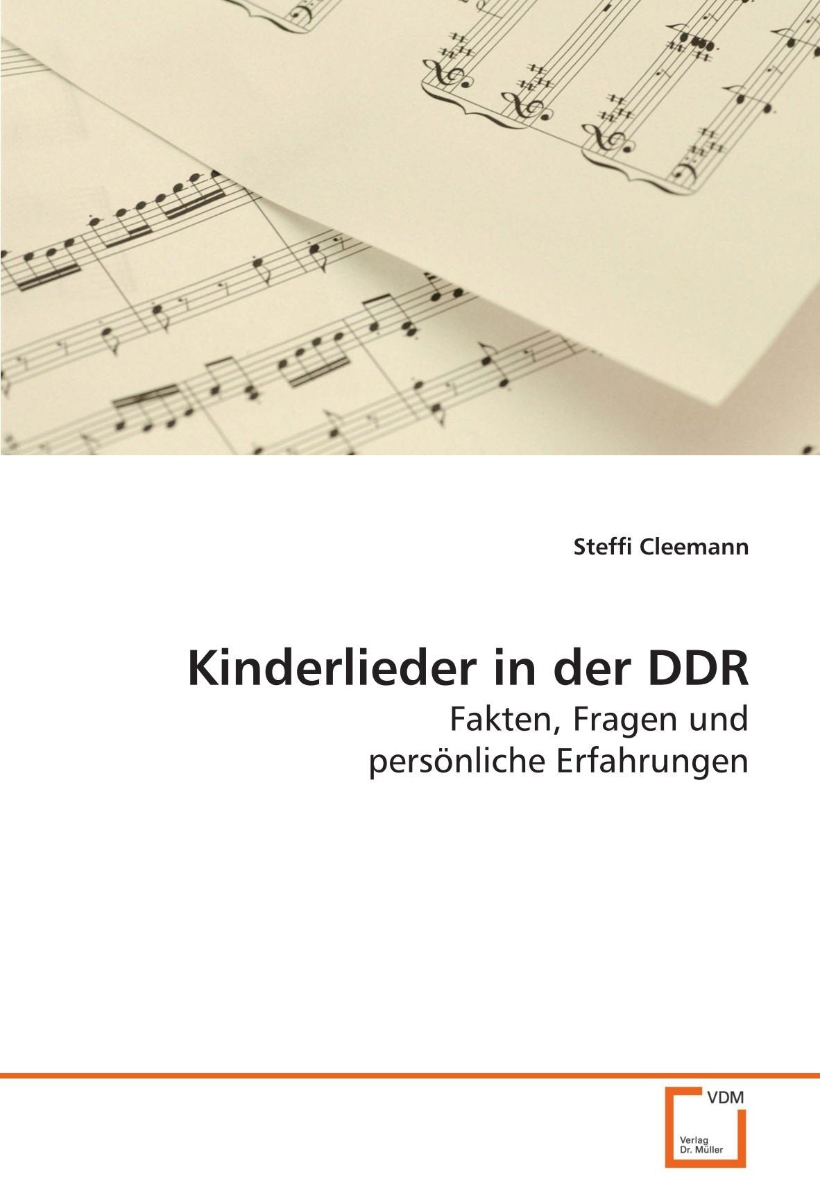 Kinderlieder in der DDR: Fakten, Fragen und persönliche Erfahrungen Arts & Music