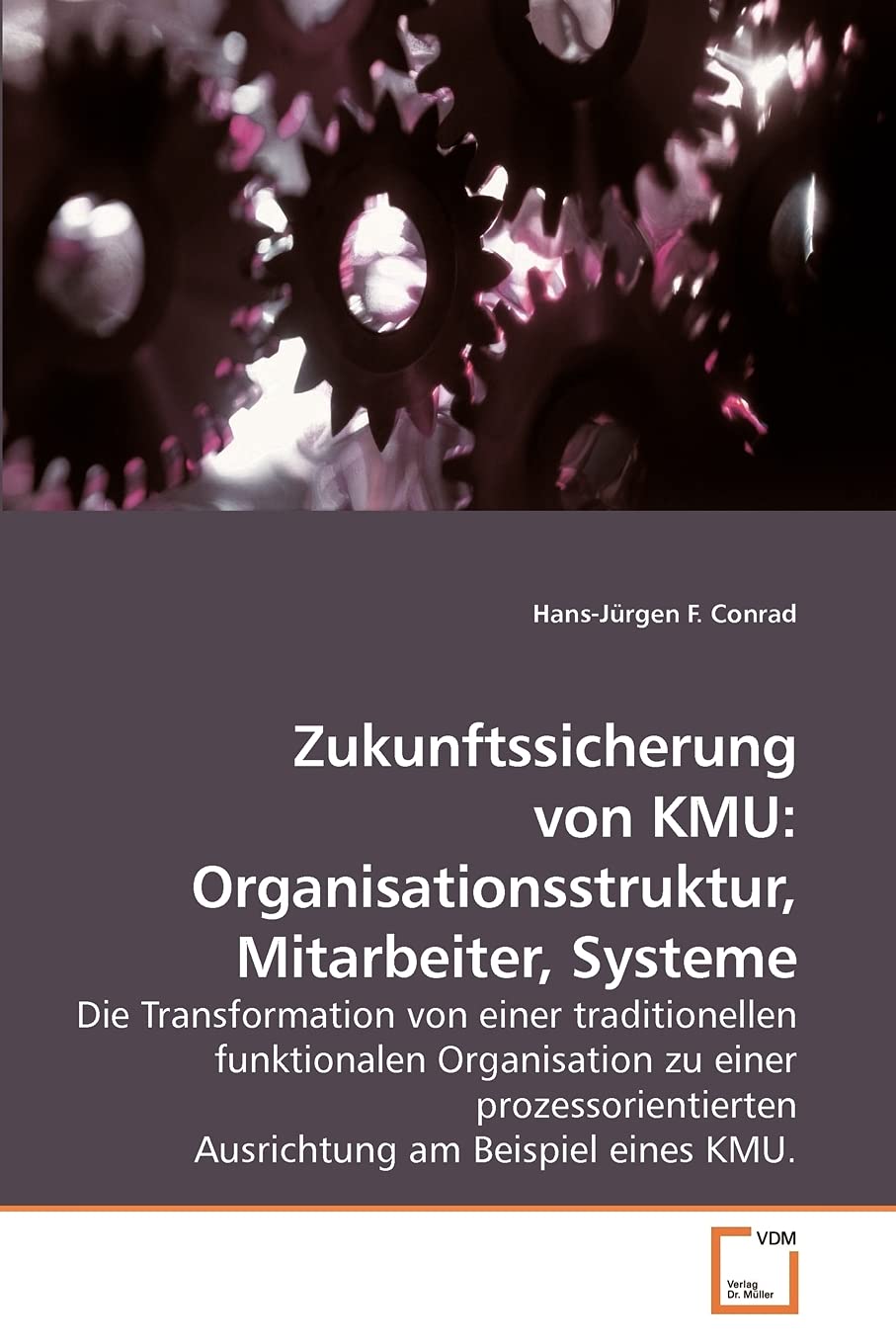 Zukunftssicherung von KMU: Organisationsstruktur, Mitarbeiter, Systeme Law