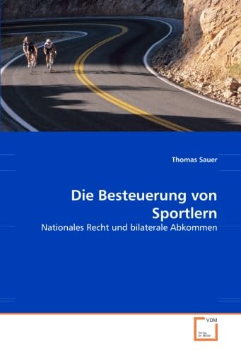 Die Besteuerung von Sportlern: Nationales Recht und bilaterale Abkommen Law