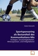 Sportsponsoring als Bestandteil des Kommunikations-Mix: Strategien, Einsatzmöglichkeiten, Wirkungsweisen, und Erfolgsfaktoren Law