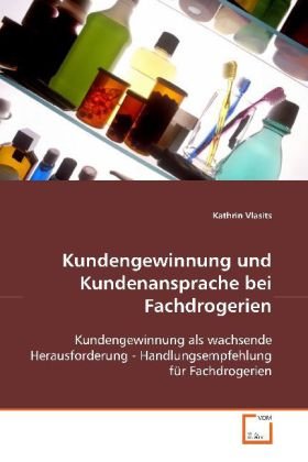 Kundengewinnung und Kundenansprache bei Fachdrogerien book