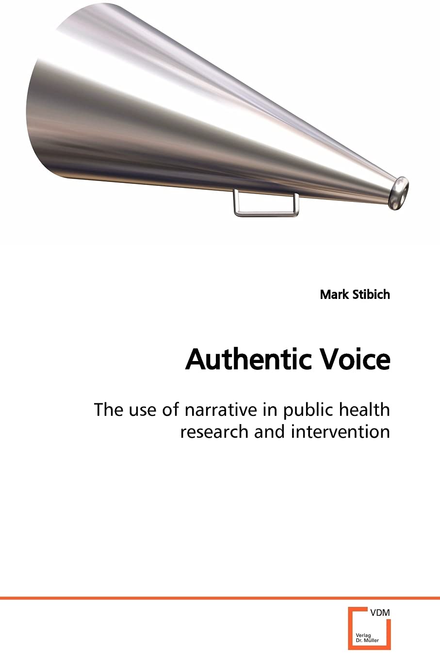 Authentic Voice: The use of narrative in public health research and intervention Medicine