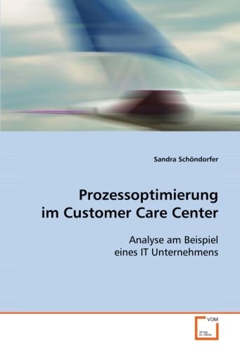 Prozessoptimierung im Customer Care Center: Analyse am Beispiel eines IT Unternehmens Law